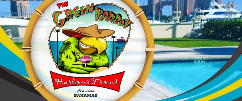 Green Parrot Bar & Grill (Harbour Front) — Bahamas